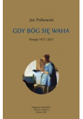 Gdy Bóg się waha Tom 1 Poezje 1977 - 2017
