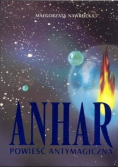 Anhar Powieść antymagiczna