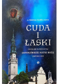 Cuda i Łaski zdziałane za przyczyną Jasnogórskiej Matki Bożej dawniej i dziś