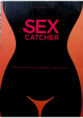 Sex catcher