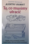 To co musimy utracić