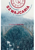 Szwajcaria Podróż przez raj wymyślony