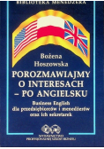 Porozmawiajmy o interesach po angielsku Business English dla przedsiębiorców i menedżerów oraz ich sekretarek