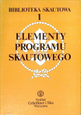 Biblioteka skautowa Tom 1 Elementy programu skautowego