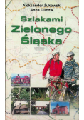 Szlakami Zielonego Śląska