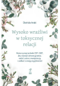 Wysoko wrażliwi w toksycznej relacji