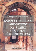 Książęcy mecenat artystyczny na Śląsku u schyłku średniowiecza