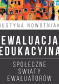 Ewaluacja edukacyjna Społeczne światy ewaluatorów