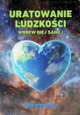 Uratowanie ludzkości wbrew niej samej
