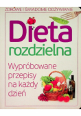 Dieta rozdzielna Wypróbowane przepisy na każdy dzień