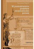 W poszukiwaniu podstaw racjonalności prawa