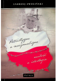 Patriotyzm a nacjonalizm Miłość a ideologia