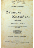 Zygmunt Krasiński jego życie i dzieła  Tom 1 i 2 1912 r.