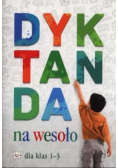Dyktanda na wesoło dla klas 1-3