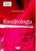 Kwalitologia wiedza o różnych dziedzinach jakości