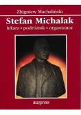 Stefan Michalak Lekarz podróżnik organizator plus dedykacja od autora