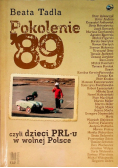 Pokolenie 89 czyli dzieci PRLu w wolnej Polsce