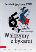 Walczymy z bykami Poradnik językowy PWN