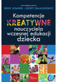 Kompetencje kreatywne nauczyciela wczesnej edukacji dziecka