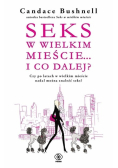 Seks w wielkim mieście i  co dalej