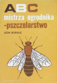 ABC mistrza ogrodnika pszczelarstwo
