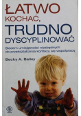 Łatwo Kochać Trudno Dyscyplinować