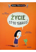 Życie co to takiego?