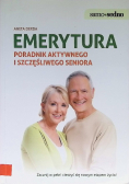 Emerytura Poradnik aktywnego i szczęśliwego seniora