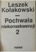 Pochwała niekonsekwencji Tom II