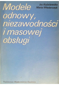 Modele odnowy niezawodności i masowej obsługi
