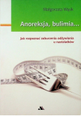 Anoreksja bulimia Jak rozpoznać zaburzenia odżywiania u nastolatki