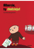 Albercie, ty złodzieju!