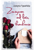 Zaczynam od listu kochanie