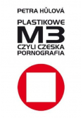 Plastikowe M3, czyli czeska pornografia