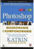 Photoshop Maskowanie i komponowanie