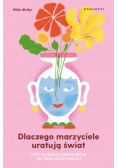 Dlaczego marzyciele uratują świat