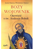 Boży wojownik Opowieść o św Andrzeju Boboli