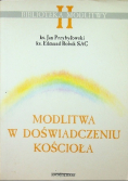 Modlitwa w doświadczeniu kościoła Tom II plus Autograf Robek