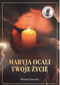 Maryja ocali twoje życie