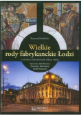 Wielkie rody fabrykanckie Łodzi