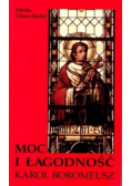 Moc i łagodność Karol Boromeusz