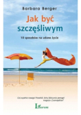 Jak być szczęśliwym