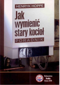 Jak wymienić stary kocioł. Poradnik