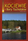 Kociewie i Bory Tucholskie - przewodnik turystyczny