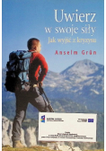 Uwierz w swoje siły Jak wyjść z kryzysu