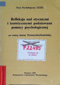 Refleksja nad etycznymi i teoretycznymi podstawami pomocy psychologicznej
