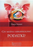 Czy  można usprawiedliwić podatki?
