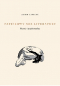 Papierowy nos literatury Pisanie i psychoanaliza
