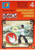 Biblioteka Zdrowego człowieka Część 4 Qigong medyczny 14 meridianów czyli Uzdrawiające ćwiczenia chińskie