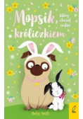 Mopsik który chciał zostać króliczkiem